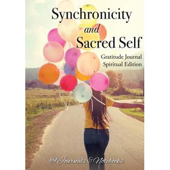 Synchronicity and Sacred Self. Gratitude Journal Spiritual Edition