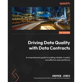 Driving Data Quality with Data Contracts