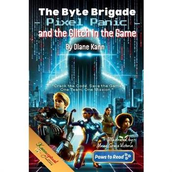 The Byte Brigade, Pixel Panic and the Glitch in the Game