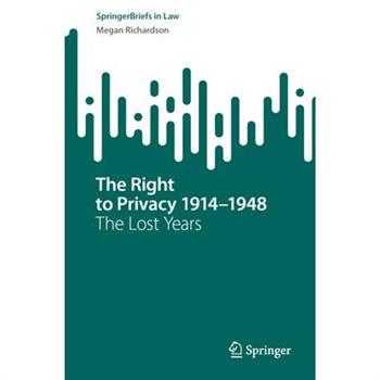 The Right to Privacy 1914-1948