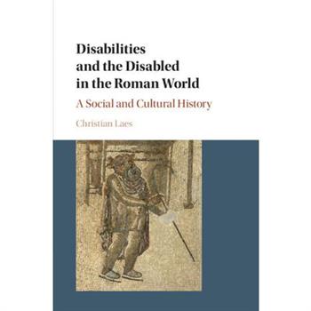 Disabilities and the Disabled in the Roman World