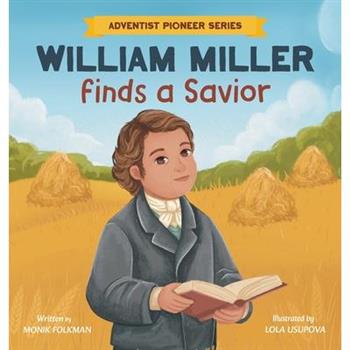 William Miller Finds A Savior