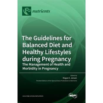 The Guidelines for Balanced Diet and Healthy Lifestyles during Pregnancy