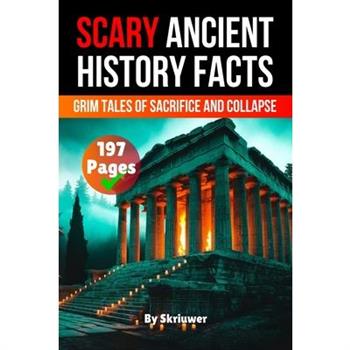 Scary Ancient History Facts