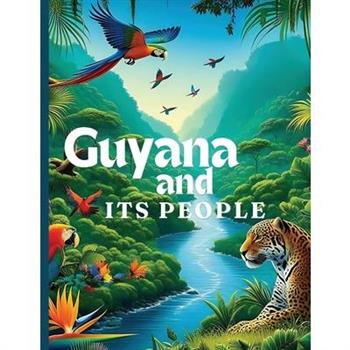 Guyana And Its People
