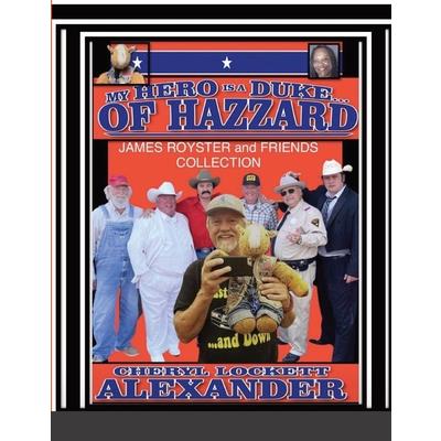 My Hero Is a Duke...of Hazzard James Royster and Friends Collection