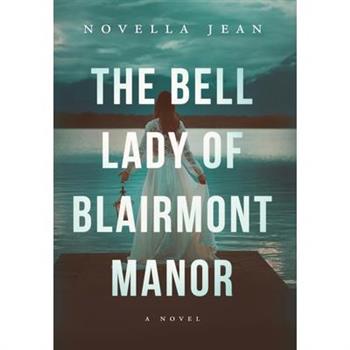 The Bell Lady of Blairmont Manor