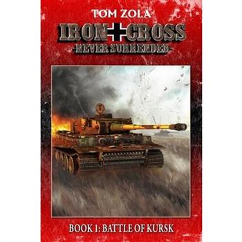 Iron Cross - Never Surrender! Book 1
