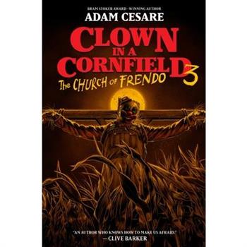 Clown in a Cornfield 3: The Church of Frendo