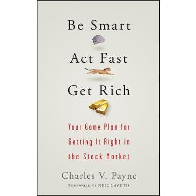 Be Smart, ACT Fast, Get Rich