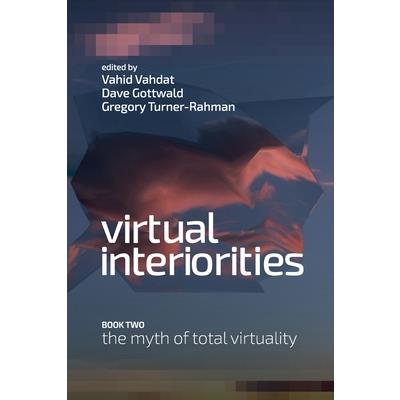 Virtual Interiorities