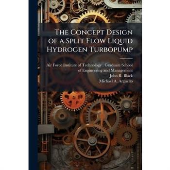 The Concept Design of a Split Flow Liquid Hydrogen Turbopump
