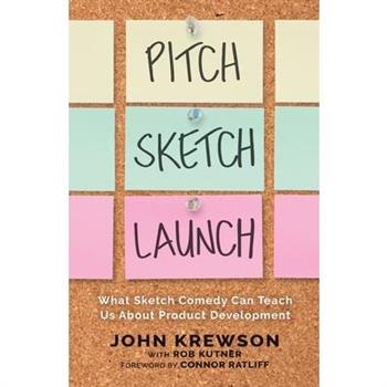Pitch, Sketch, Launch