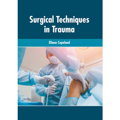 Surgical Techniques in Trauma
