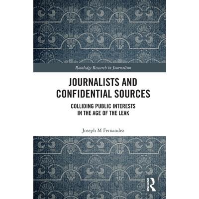 Journalists and Confidential Sources