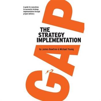 The Strategy Implementation Gap