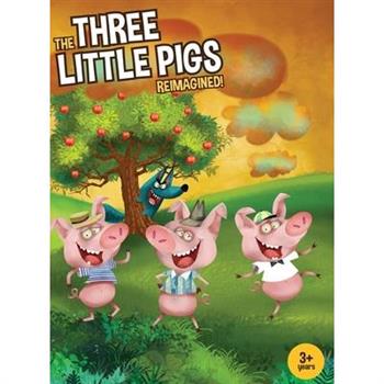 Three Little Pigs Reimagined