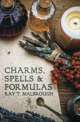 Charms, Spells, and Formulas for the Making and Use of Gris-Gris, Herb Candles, Doll Magic
