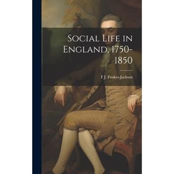 Social Life in England, 1750-1850