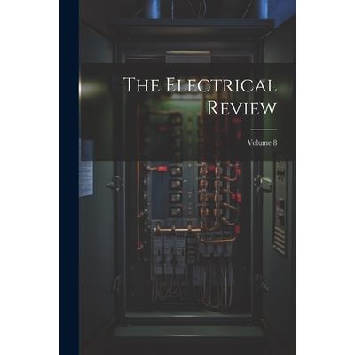 The Electrical Review; Volume 8
