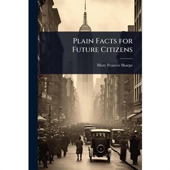 Plain Facts for Future Citizens