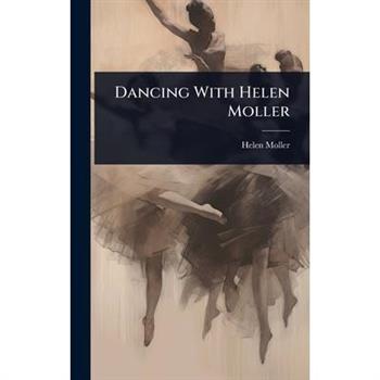 Dancing With Helen Moller