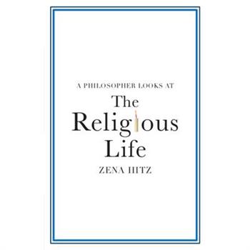 A Philosopher Looks at the Religious Life
