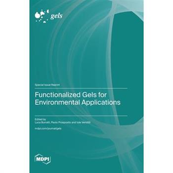 Functionalized Gels for Environmental Applications