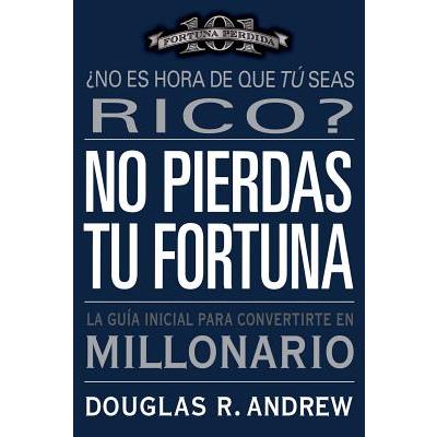 No Pierdas Tu Fortuna