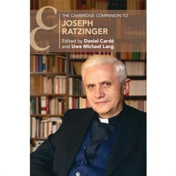 The Cambridge Companion to Joseph Ratzinger