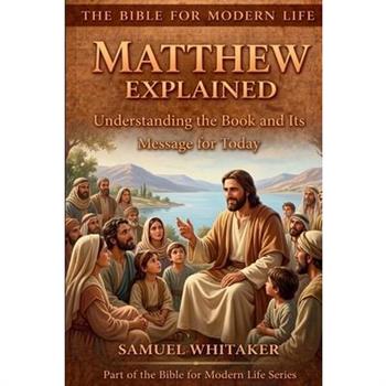 Matthew Explained