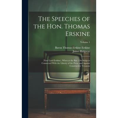 The Speeches of the Hon. Thomas Erskine