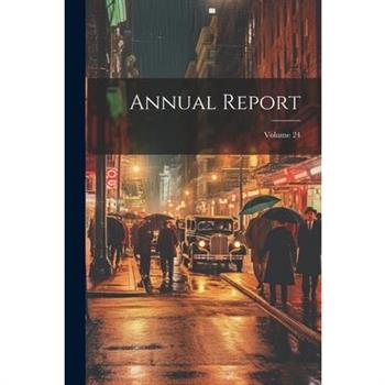Annual Report; Volume 24