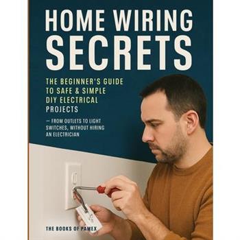 Home Wiring Secrets