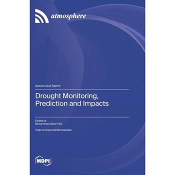 Drought Monitoring, Prediction and Impacts