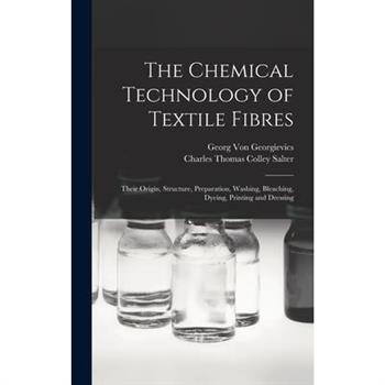 The Chemical Technology of Textile Fibres