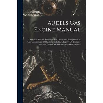 Audels Gas Engine Manual