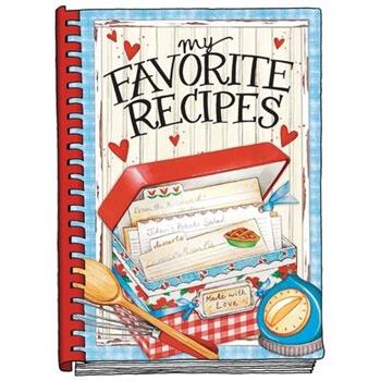 My Favorite Recipes - Create Your Own Cookbook