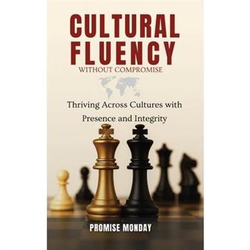 Cultural Fluency Without Compromise