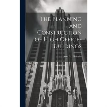 The Planning and Construction of High Office-buildings