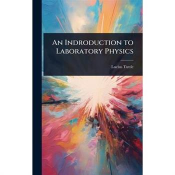 An Indroduction to Laboratory Physics