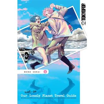 Our Not-So-Lonely Planet Travel Guide, Volume 4