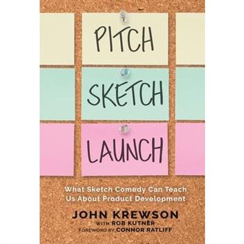 Pitch, Sketch, Launch