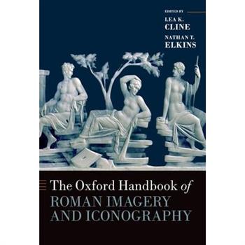 The Oxford Handbook of Roman Imagery and Iconography