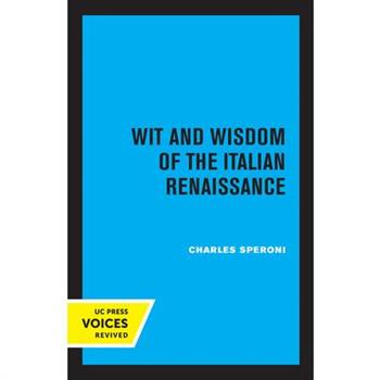 Wit and Wisdom of the Italian Renaissance