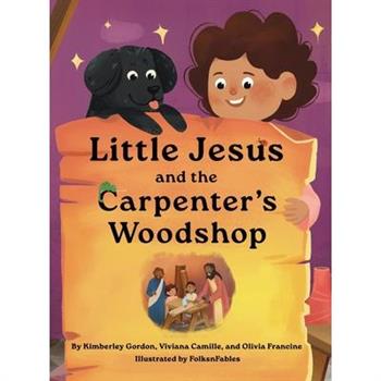 Little Jesus and the Carpenter's Woodshop