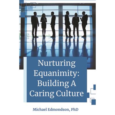 Nurturing Equanimity