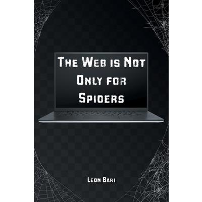 The Web is Not Only for Spiders