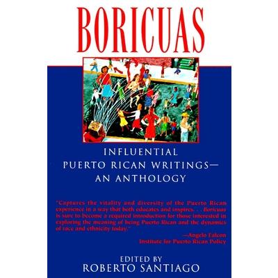 Boricuas: Influential Puerto Rican Writings--- An Anthology