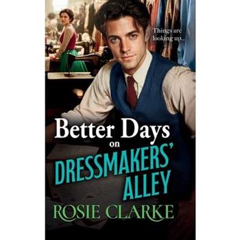 Better Days on Dressmakers' Alley